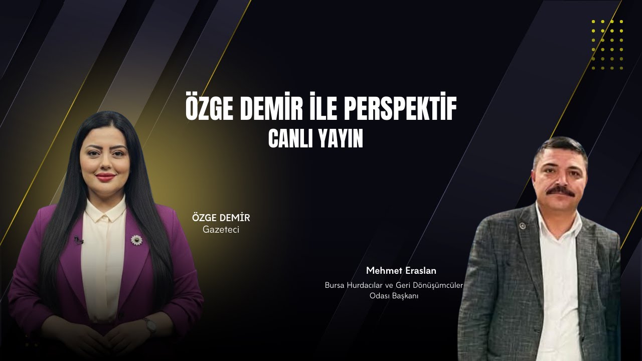 ÖZGE DEMİR İLE PERSPEKTİF | BURSA’DA GERİ DÖNÜŞÜMÜN YOL HARİTASI: MEHMET ERASLAN