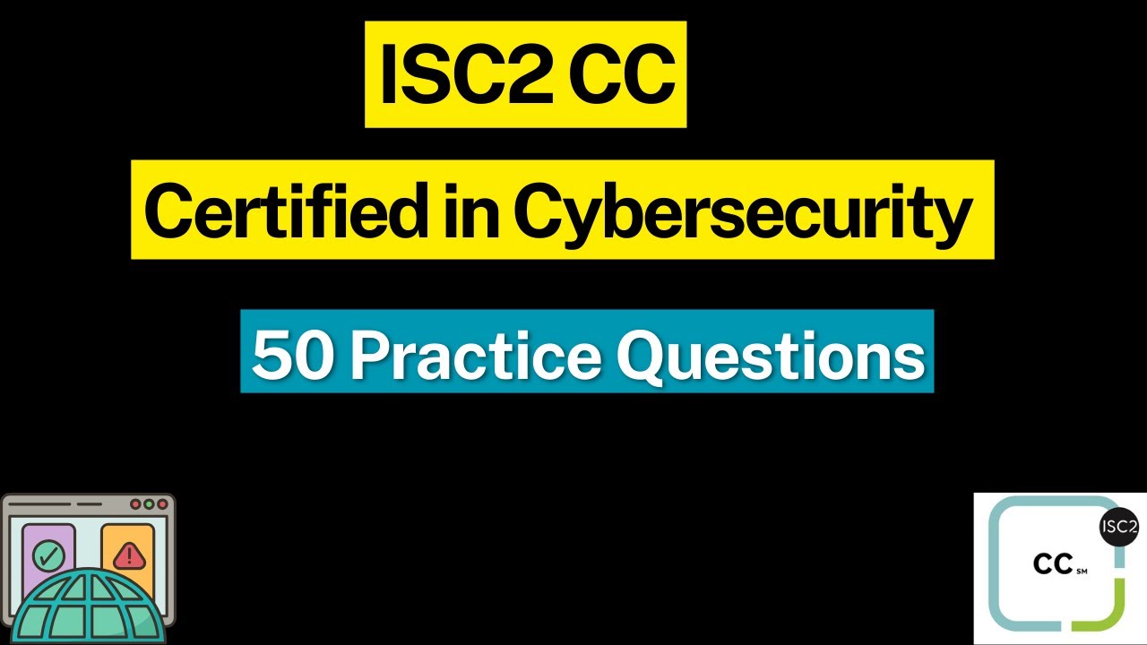 ISC2 CC - Certified in Cybersecurity Exam Prep | 50 Practice Questions and Answers - Part 1