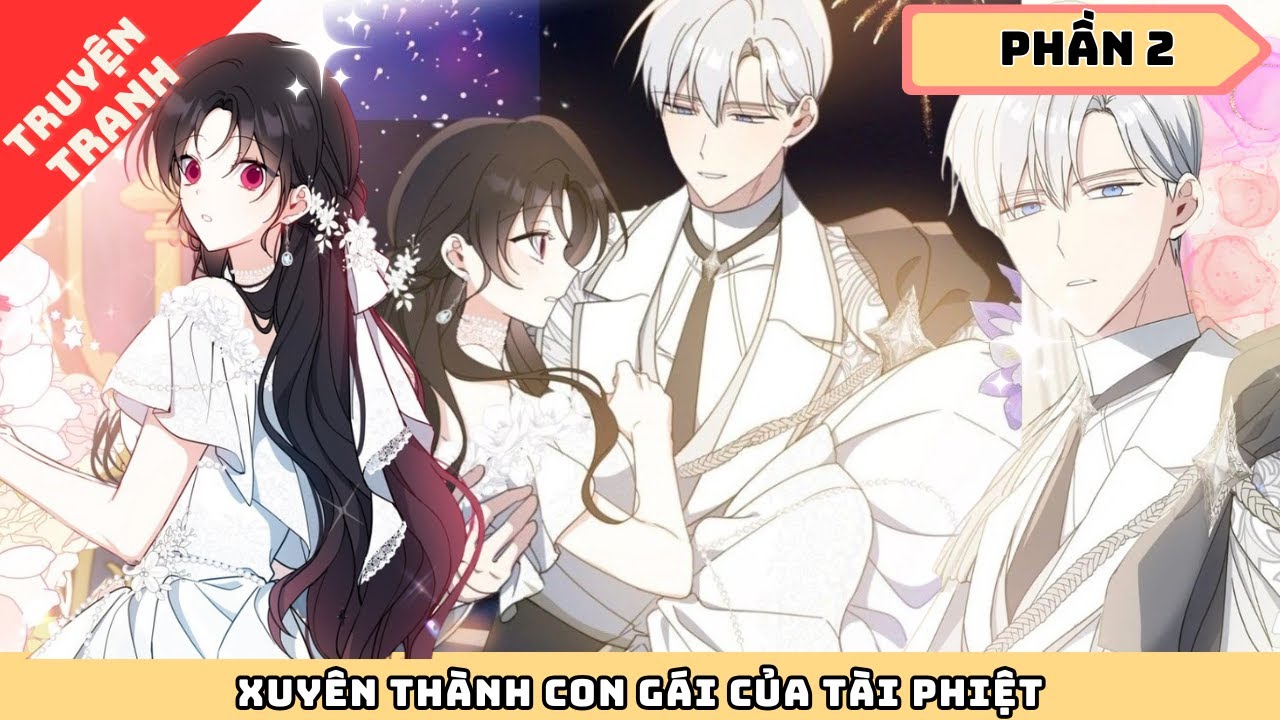 Phần 2: Xuyên Thành Con Gái Của Tài Phiệt | Review Truyện