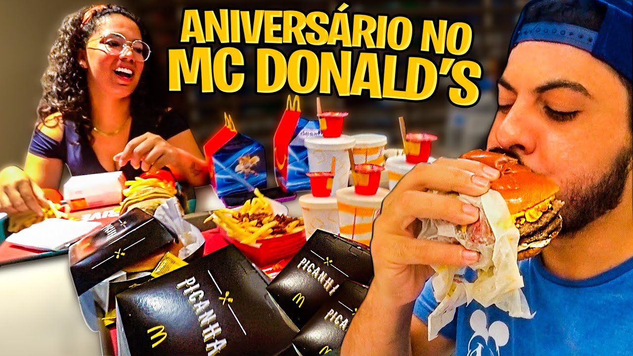 COMEMOREI MEU ANIVERSÁRIO NO MC DONALDS!!🍟 Comi até não aguentar mais