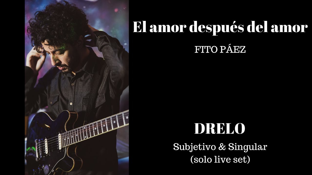 DRELO - El amor después del amor (Fito Páez) - Solo live set