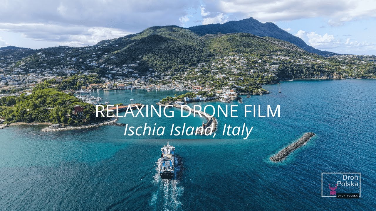 Ischia Italy 4K Drone Film – Scenic Relaxation with Calm Music