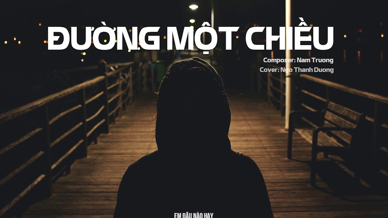 ĐƯỜNG MỘT CHIỀU | COVER | GIỌNG NAM | DIG DIDZAY (#NGOTHANHDUONG)