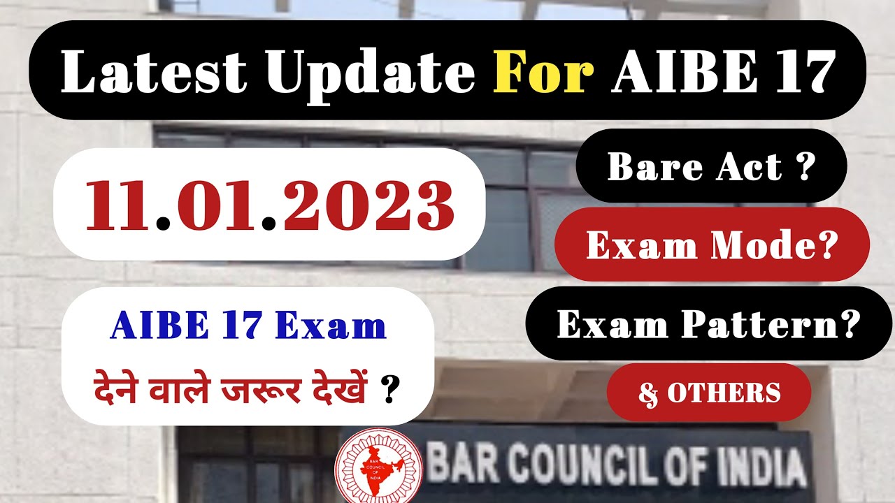 AIBE 17 latest update || AIBE 2023 || BCI || AIBE 17 applicants must watch?