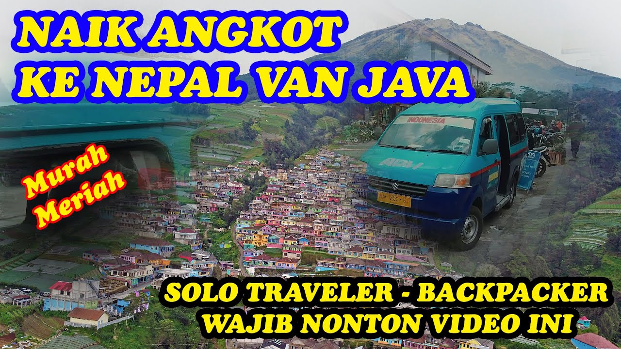 Panduan KE NEPAL VAN JAVA NAIK ANGKUTAN UMUM di tahun 2022, SOLO TRAVELER BACKPACKER WAJIB NONTON #1