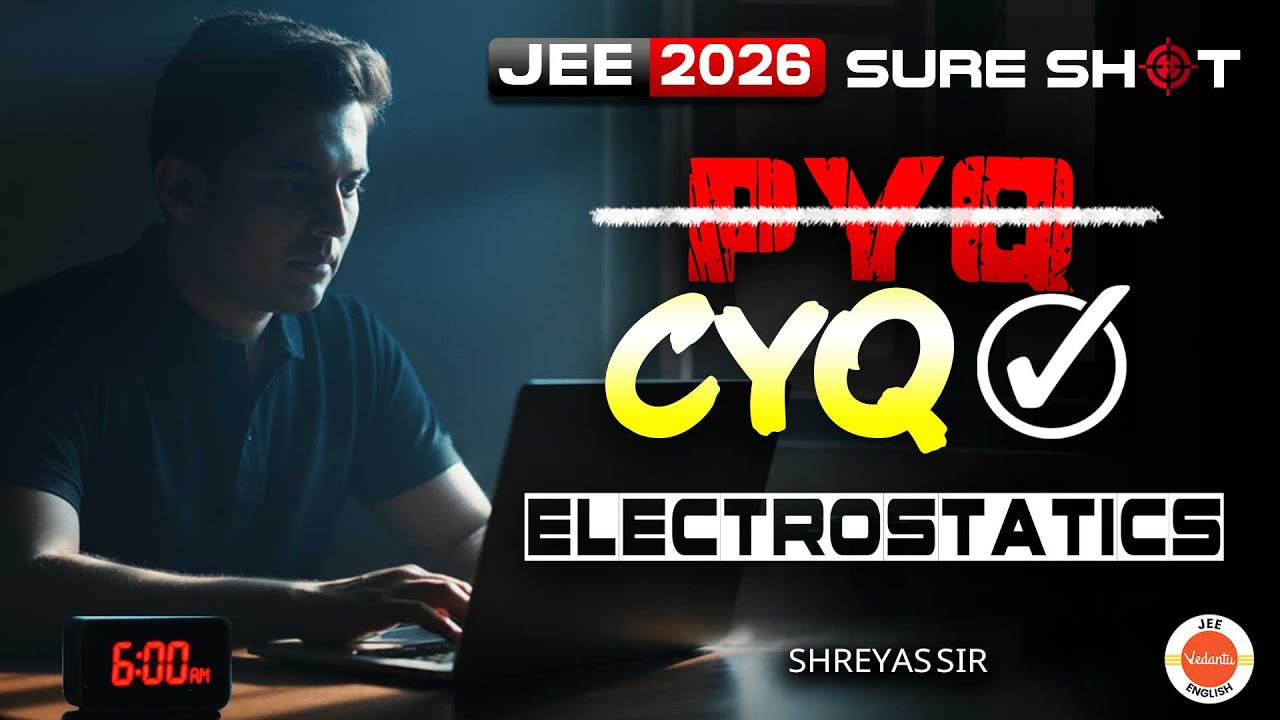 12 Questions from Electrostatics🔥 | JEE Mains | Physics | Shreyas Sir