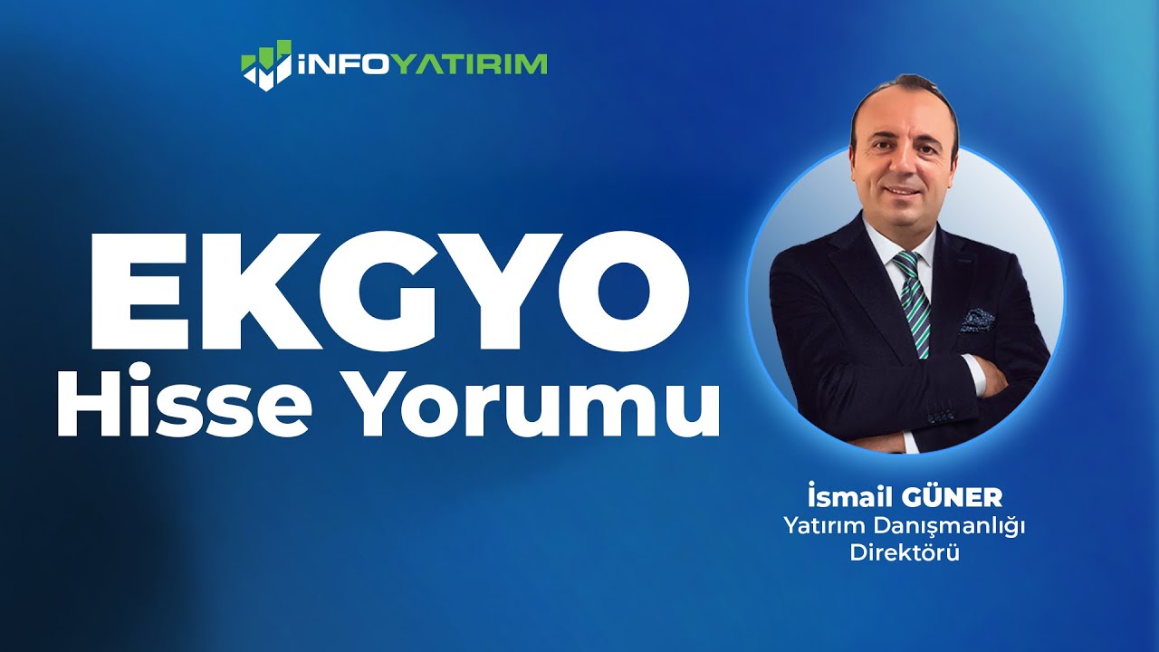 İsmail G&uuml;ner'den EKGYO Hisse Yorumu 6 Ekim 2025 | İnfo Yatırım