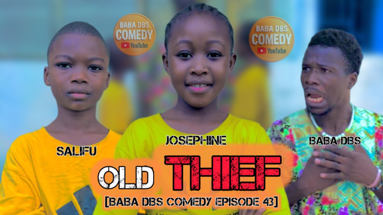 OLD THIEF [BABA DBS COMEDY EPISODE 43]