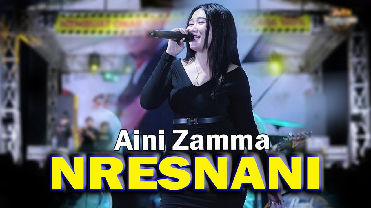 AINI ZAMMA - NRESNANI (Official Live Music) NEW ASTINA MUSIC