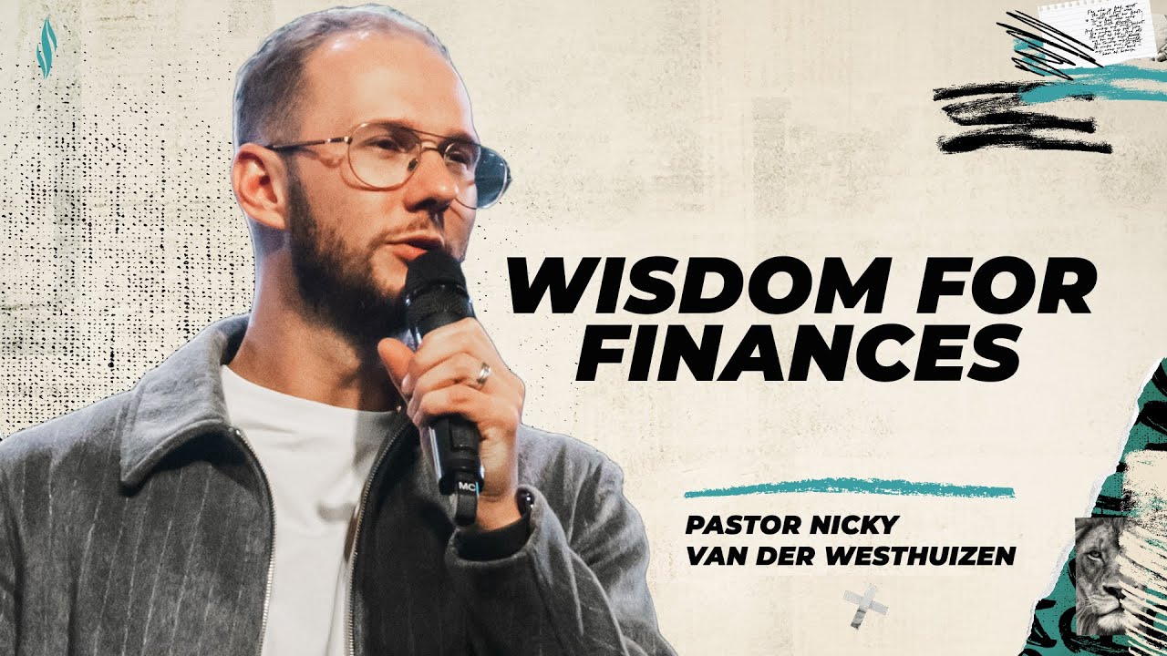 Wisdom for Finances | Pastor Nicky van der Westhuizen