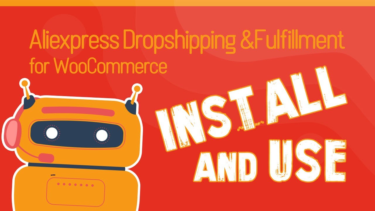Как установить и использовать AliExpress Dropshipping и Fulfillment для WooCommerce