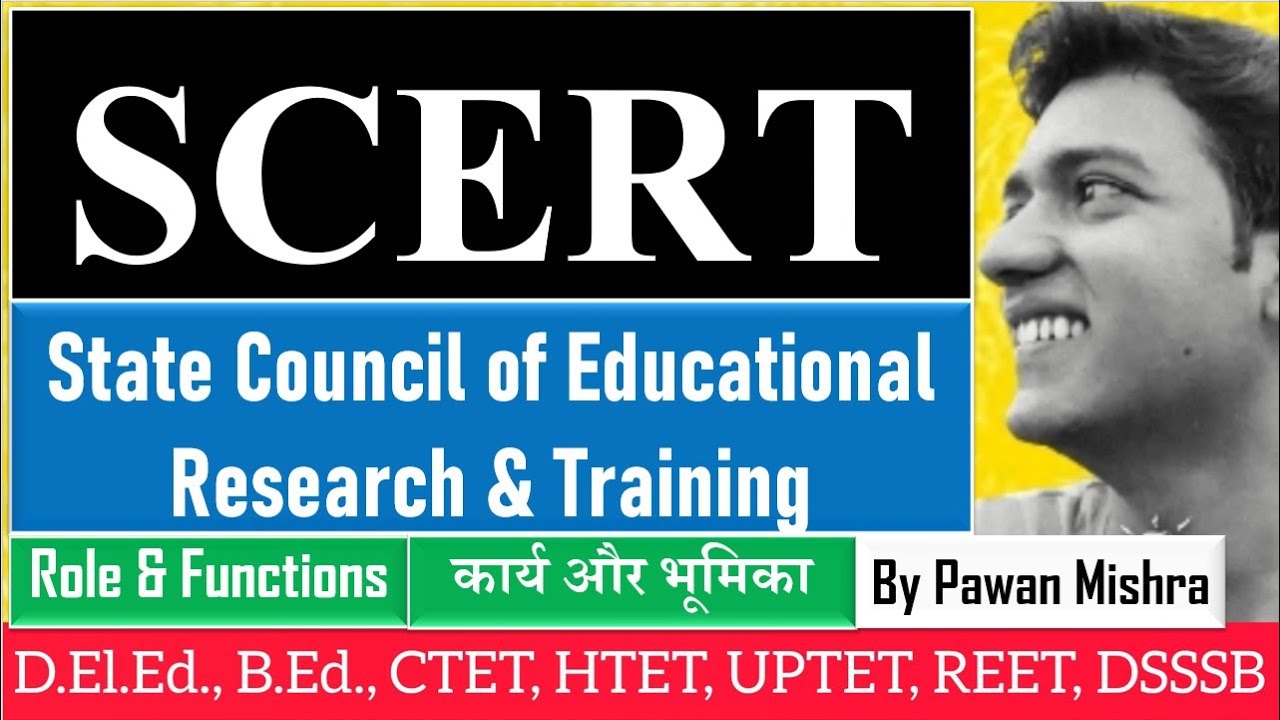 Role and Functions of SCERT । SCERT की भूमिका और कार्य । B.Ed. । D.El.Ed.
