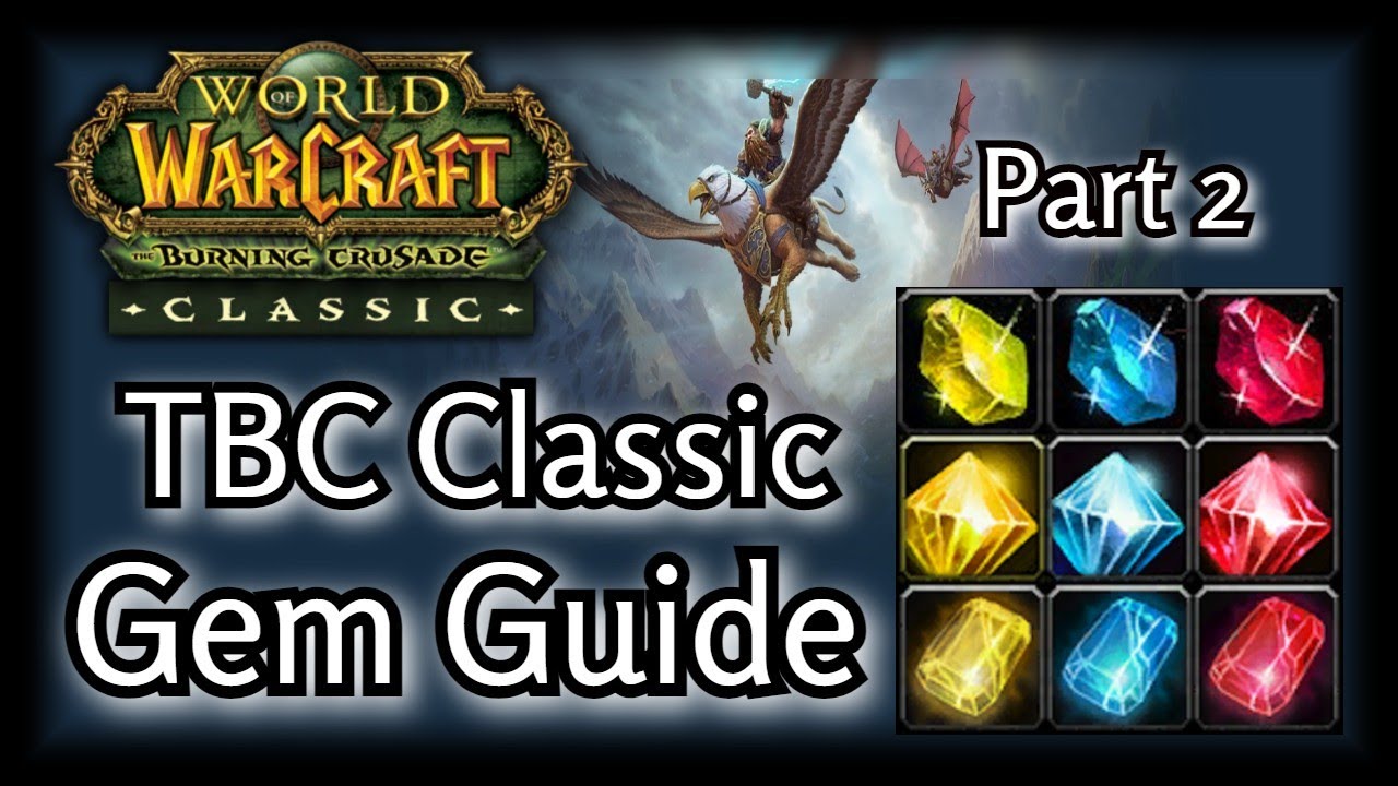 TBC Classic - Gem Guide(Part Two) - List of Gems per Class/Spec.