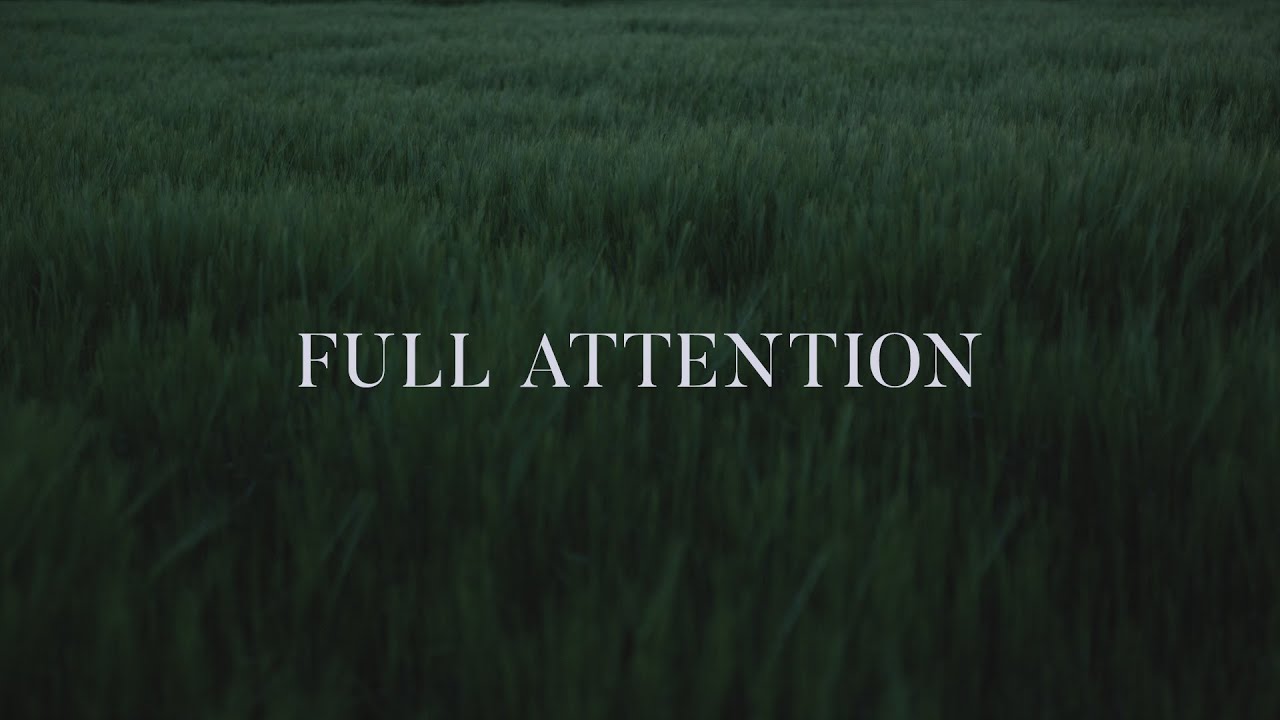 Jeremy Riddle - Full Attention (Lyrics)