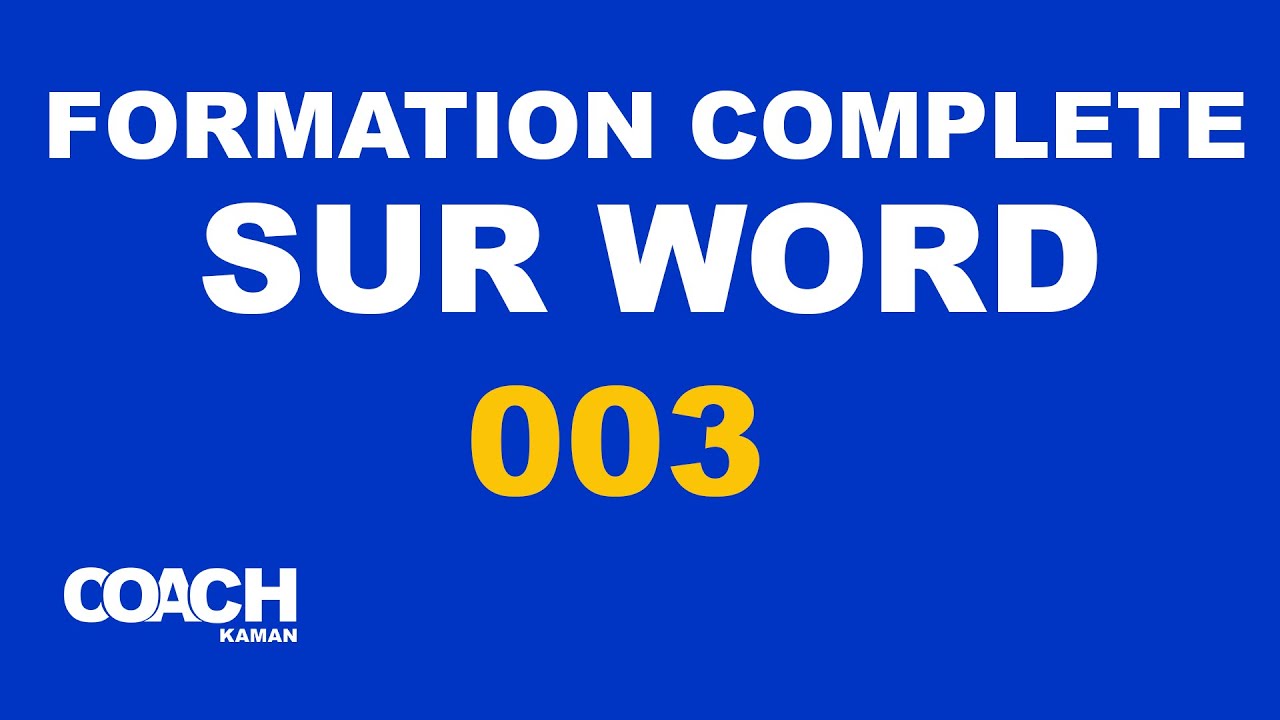003 MISE EN FORME WORD PARTIE 2 FORMATION COMPLETE MICROSOFT WORD