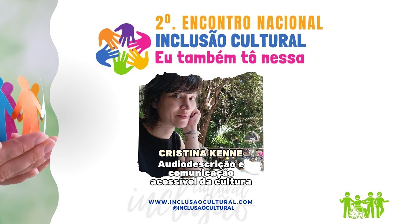 Audiodescrição e comunicação acessível da cultura - Cristina Kenne | 2º ENIC