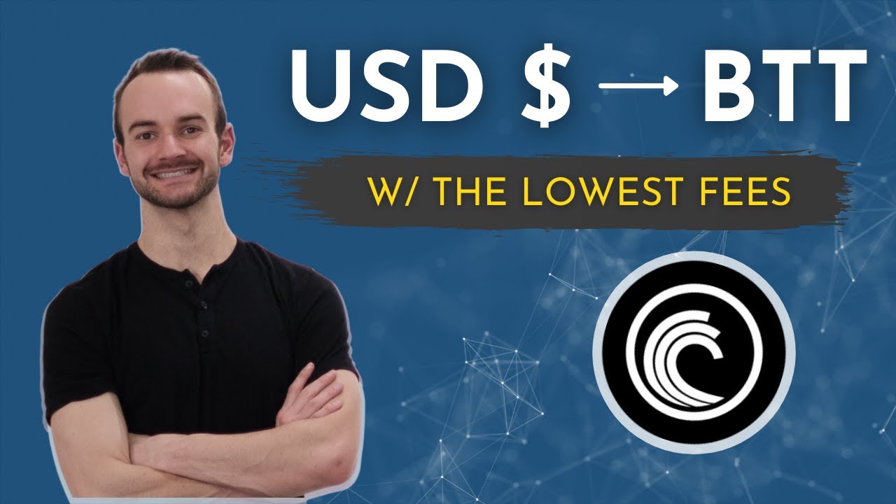 How to Buy BitTorrent and Stake BTT with Minimum Fees