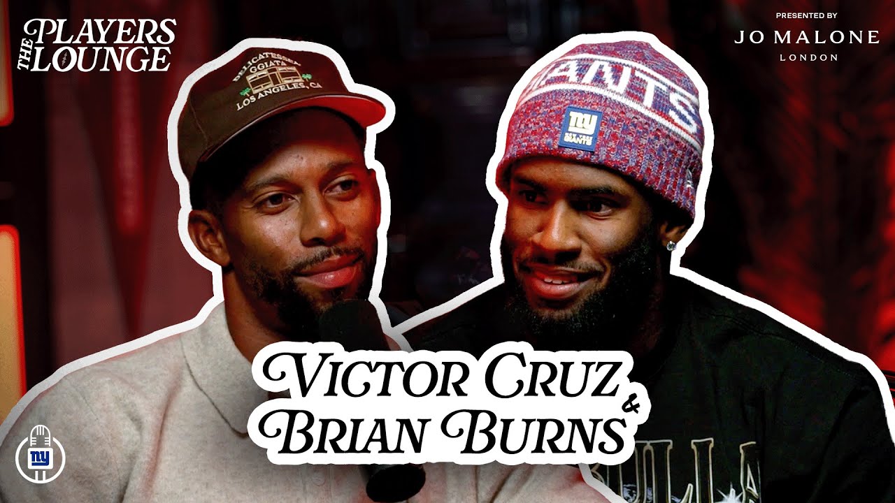 The Players Lounge: Brian Burns & Victor Cruz | New York Giants