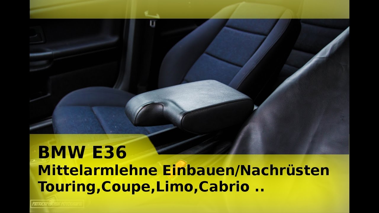 BMW E36 Mittelarmlehne Einbauen Nachrüsten  Touring,Limo,Coupe,Cabrio