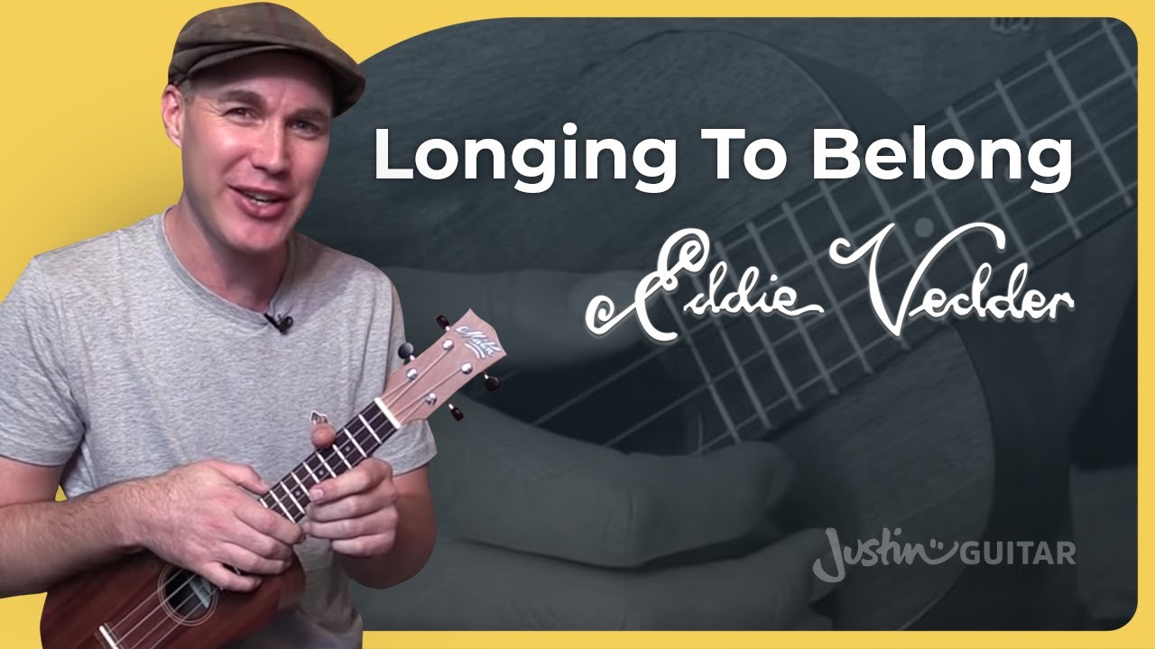 Longing To Belong — Эдди Веддер | Easy Ukulele