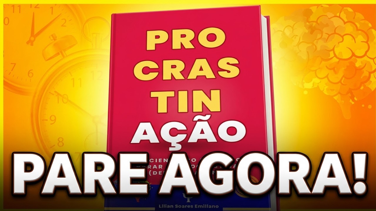 Audiolivro PROCRASTINAÇÃO: Como parar de procrastinar definitivamente!