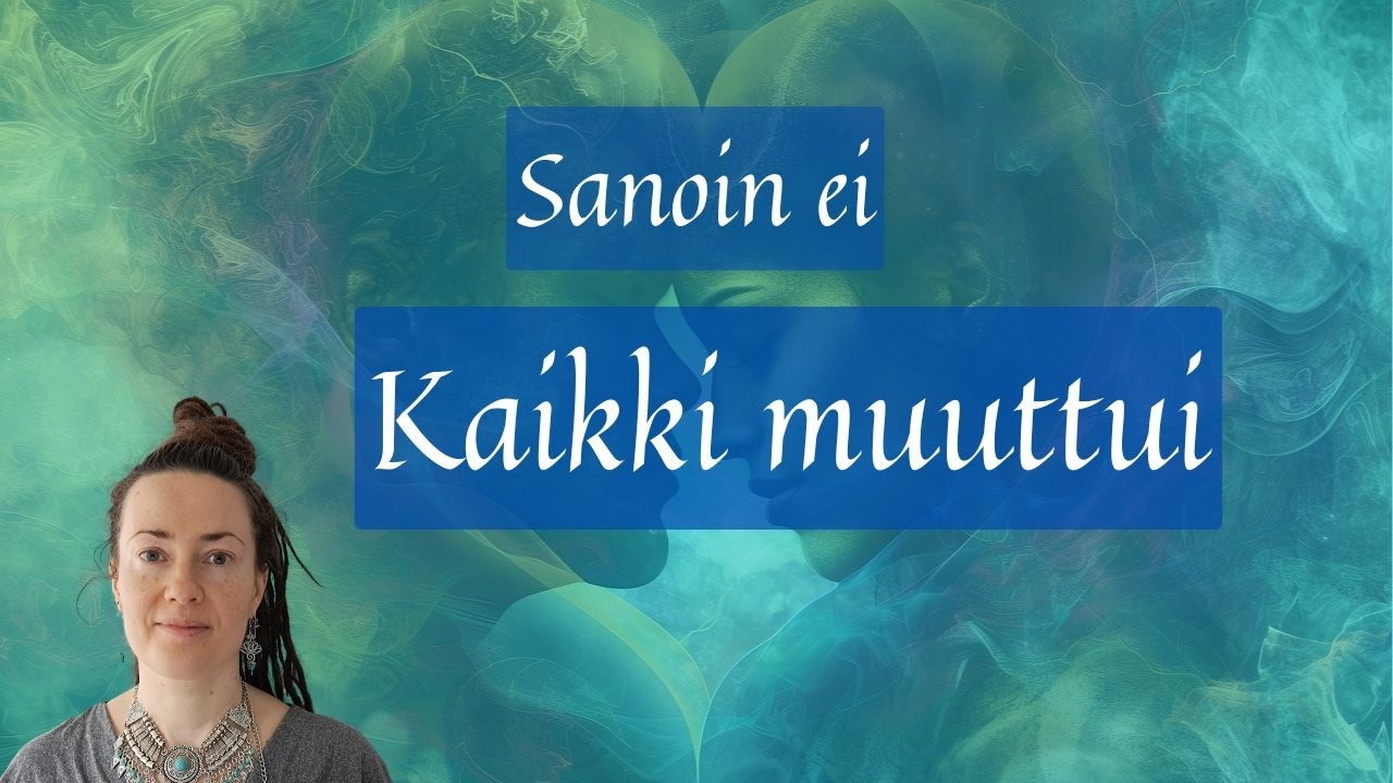 Sanoin “ei” – ja elämäni muuttui 24 tunnissa