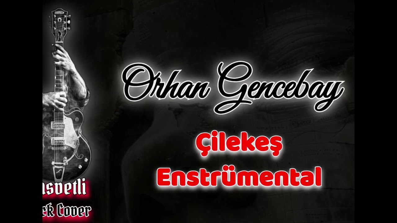 Orhan Gencebay Çilekeş Enstrümental [kasvetli rock cover ]