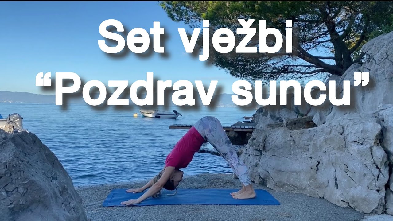 Set vježbi &ldquo;Pozdrav suncu&rdquo; 