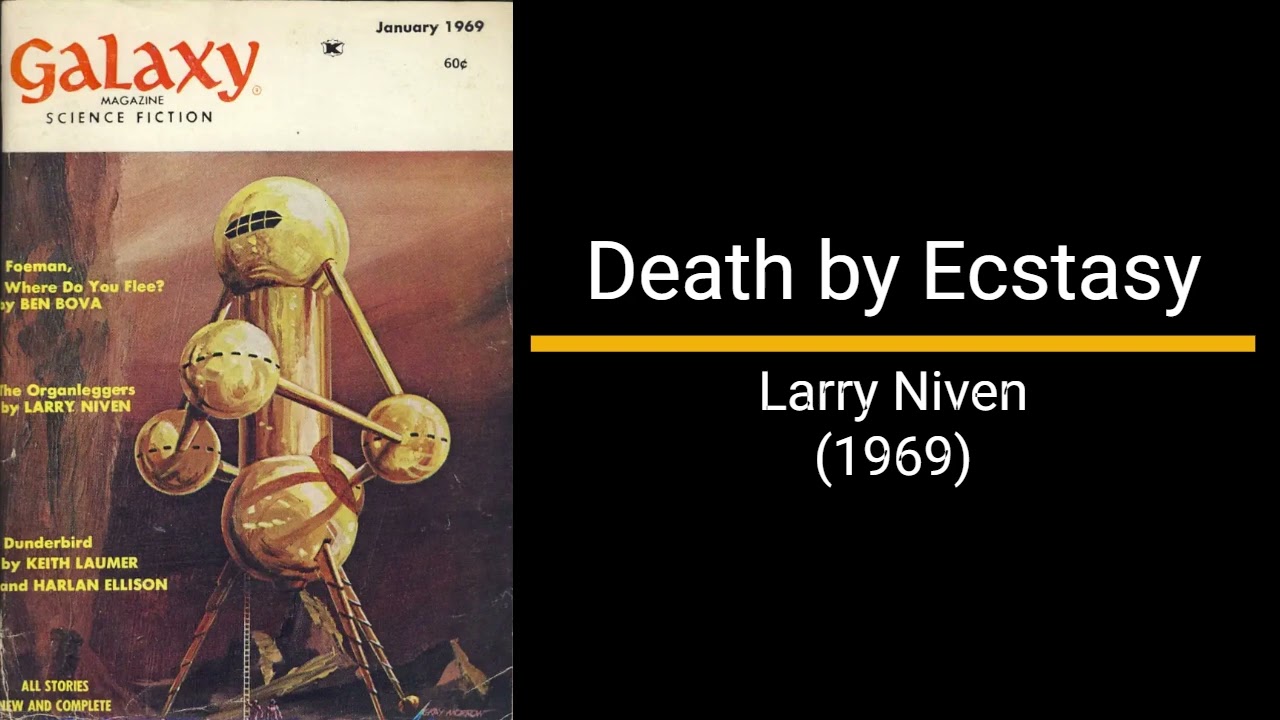 Death by Ecstasy - Larry Niven (Novella)