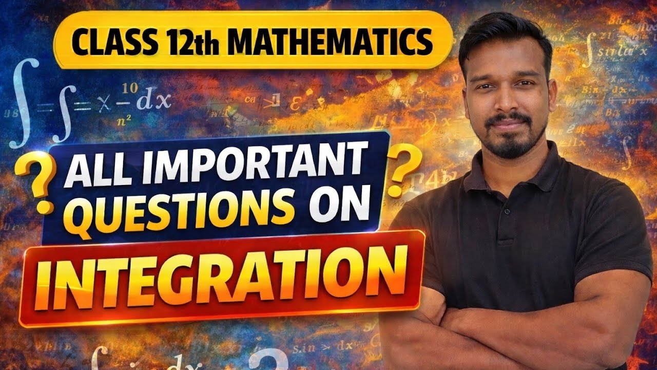 All Important Questions on Integration 🔥 | Class 12th Mathematics | Board Exam 2026 by aashutosh sir