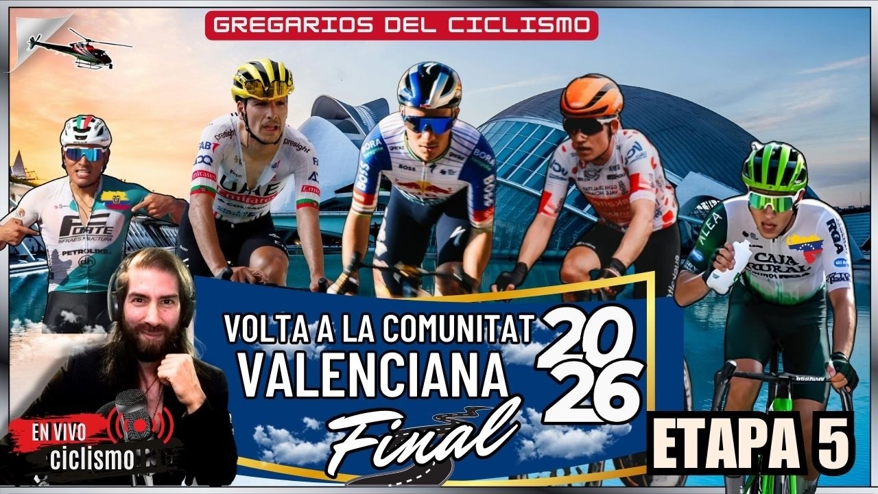 🔴EN VIVO ETAPA 5 FINAL VOLTA A LA COMUNIDAD VALENCIANA 2026 GREGARIOS DEL CICLISMO