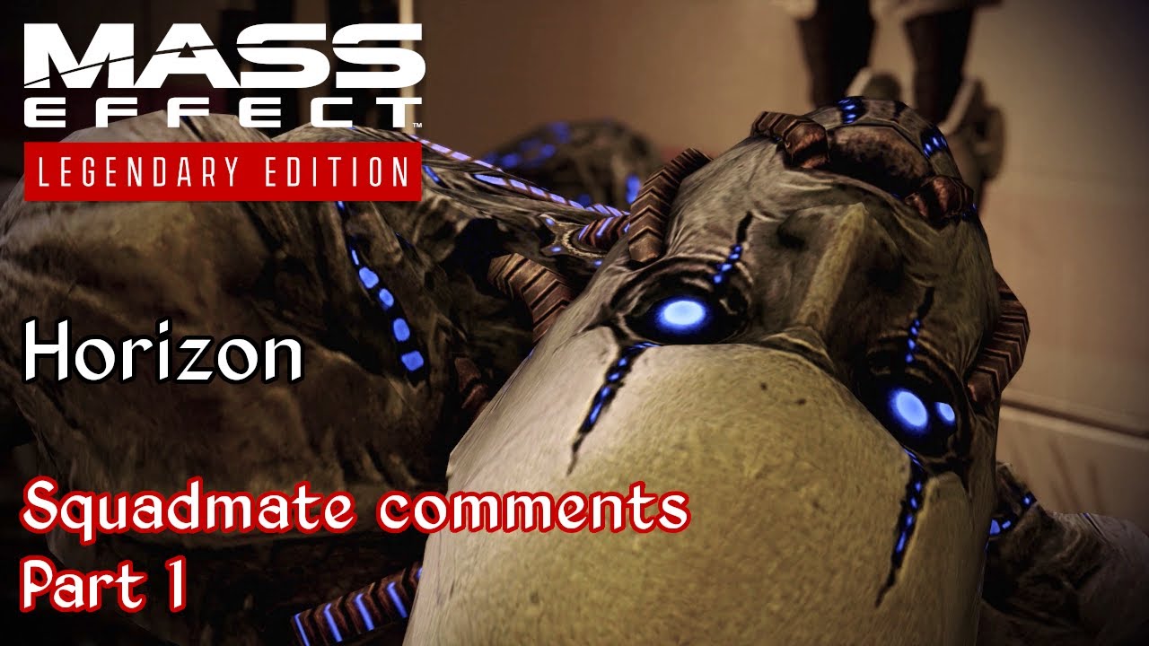 Mass Effect 2 - Horizon - Squadmate comments - Part One