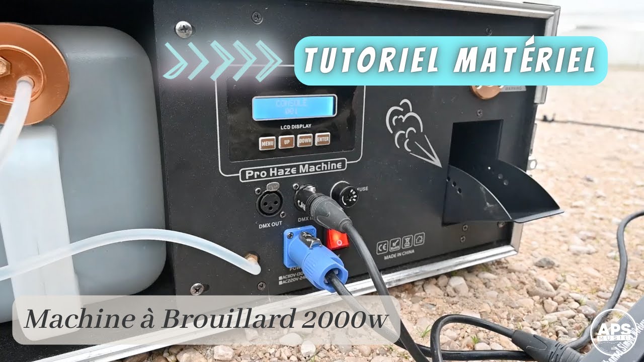 Tutoriel Matériel - Machine à Brouillard 2000W