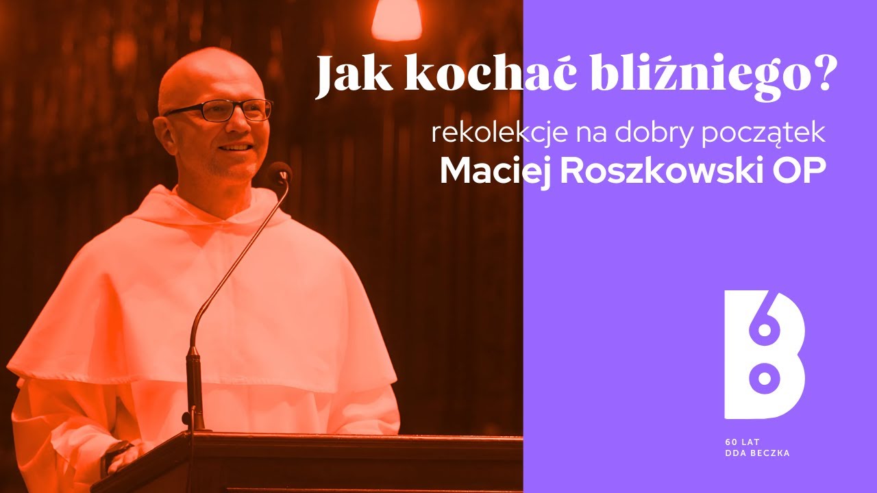Dlaczego pomaganie jest trudne? Jak otworzyć serce na potrzeby bliźnich? ❖ Maciej Roszkowski OP