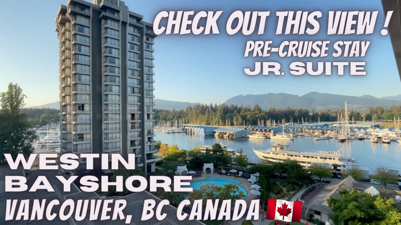 Westin Bayshore, Vancouver BC, CANADA Jr. Suite room tour #cruise #alaska #vancouver #hollandamerica