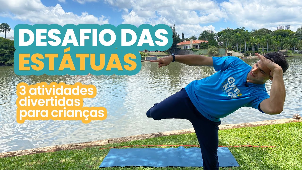 DESAFIO DAS ESTÁTUAS - 3 atividades lúdicas para gastar energia