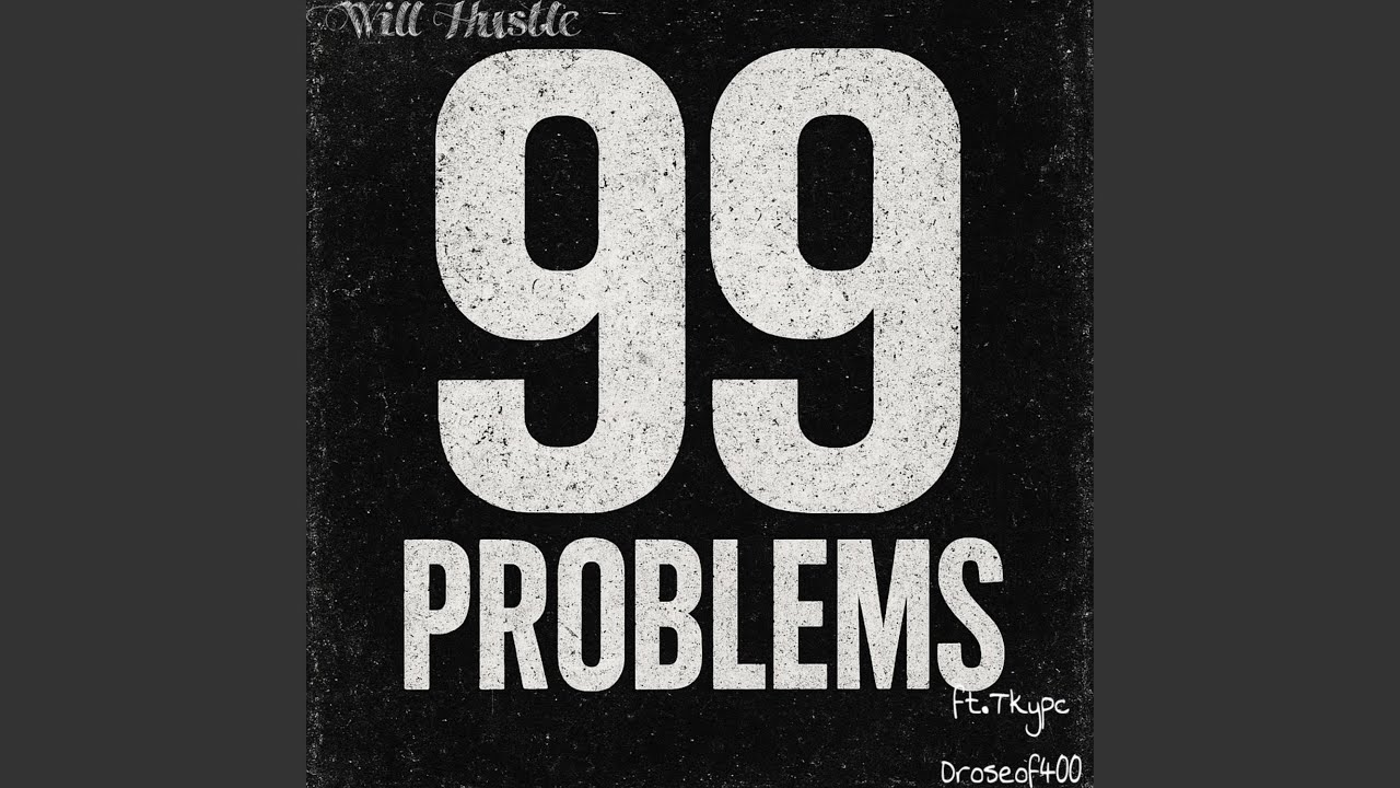 99 Problems