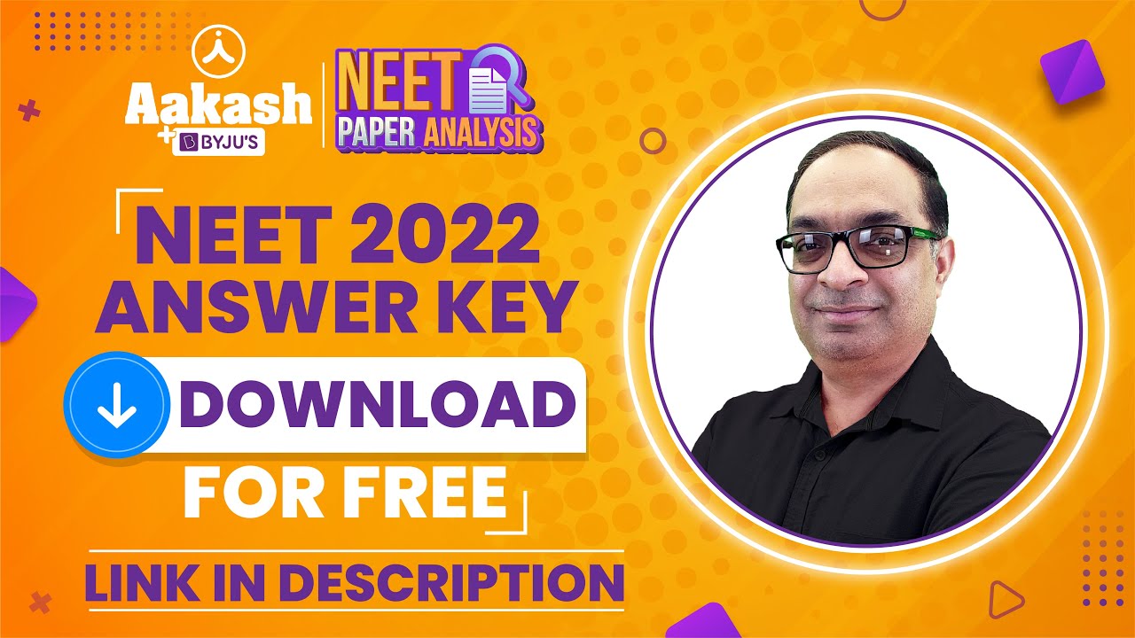 NEET 2022 Exam - NEET 2022 Answer Key (Download for FREE) | NEET Paper Analysis and Discussion