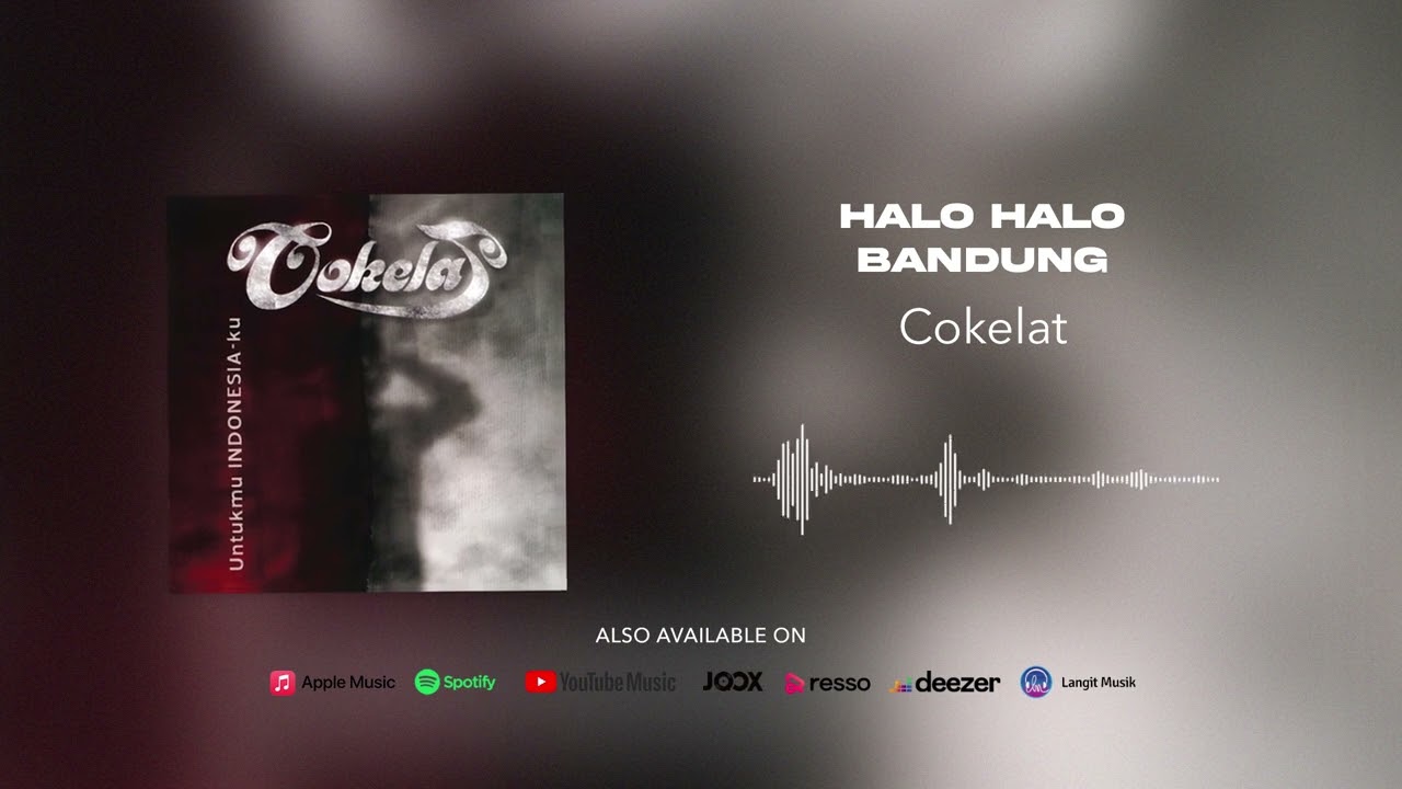 Cokelat - Halo Halo Bandung (Official Audio)