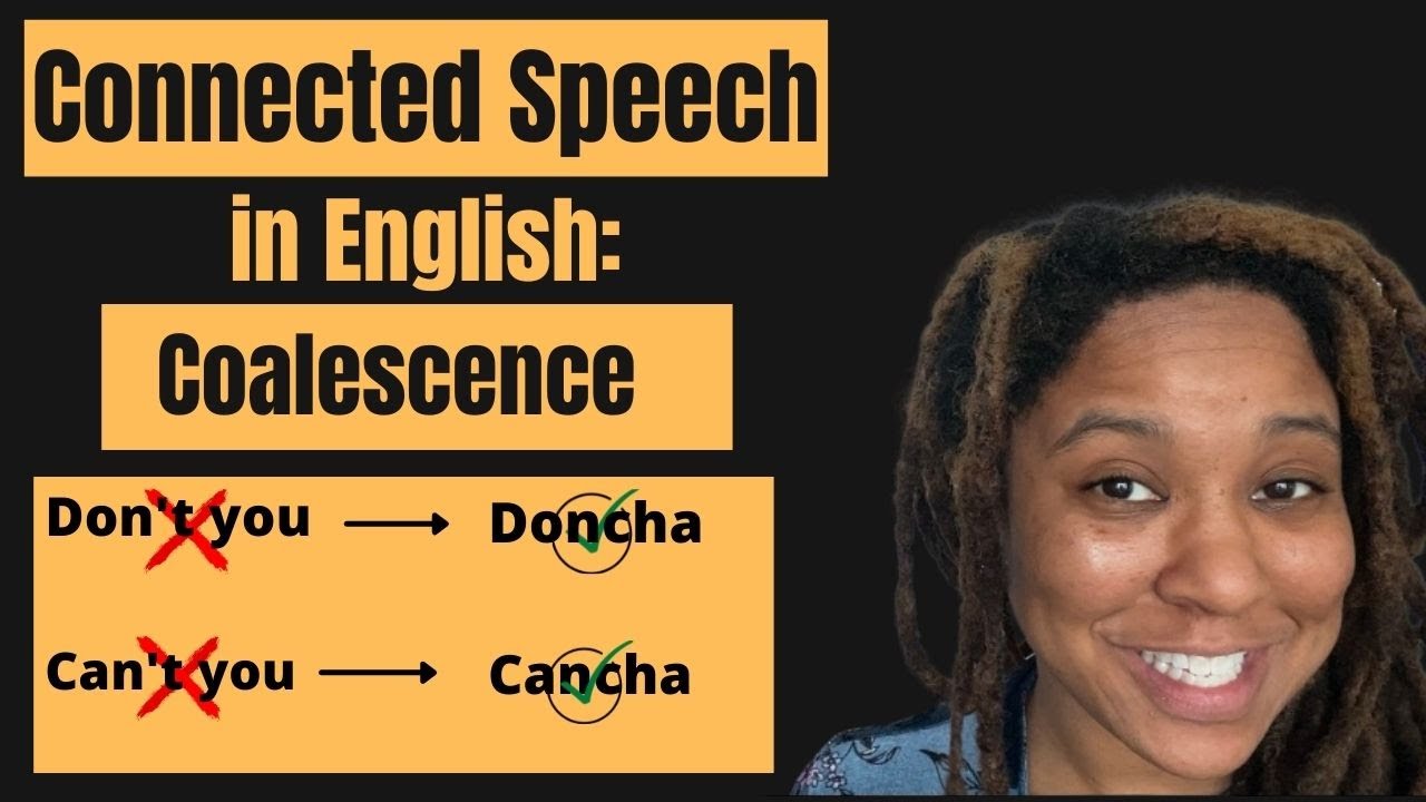 Connected Speech! (in English): Coalescence Pt. 1