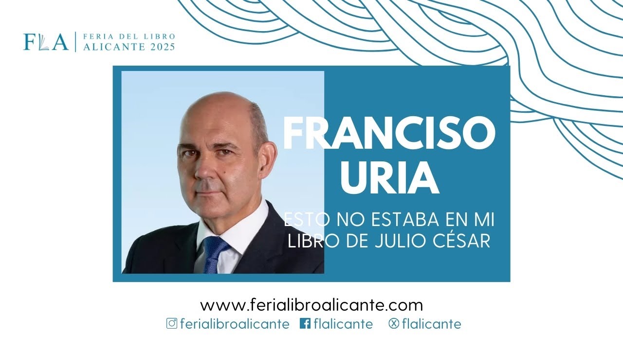 FRANCISCO URIA “Eso no estaba en mi libro de Julio César”