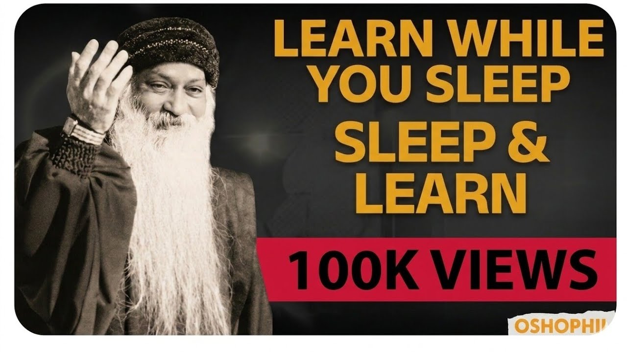 Learn While You Sleep — The Mind Trick Inspired by Osho