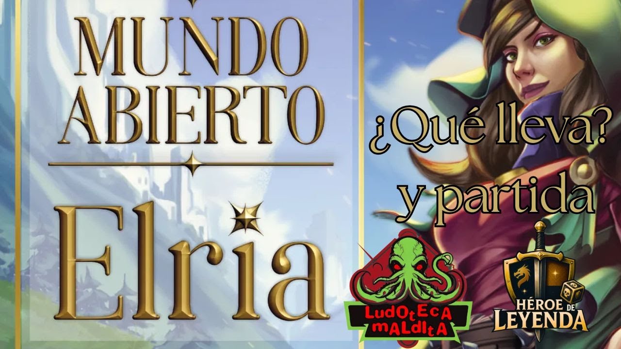Mundo abierto: Elria. ¿Qué lleva? y partida.