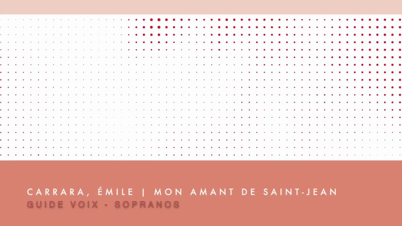 Carrara, Émile | Mon amant de Saint Jean | Guide voix Sopranos