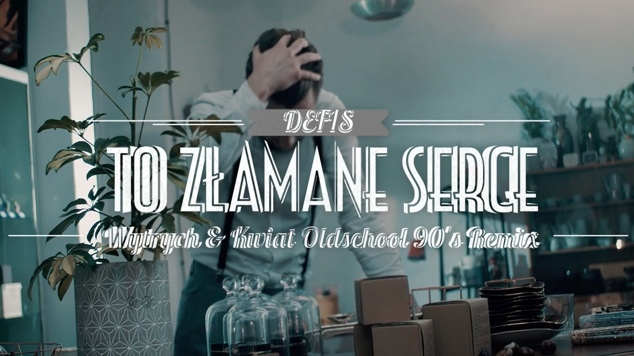 Defis - To złamane serce (Wytrych & Kwiat Oldschool 90's Remix)