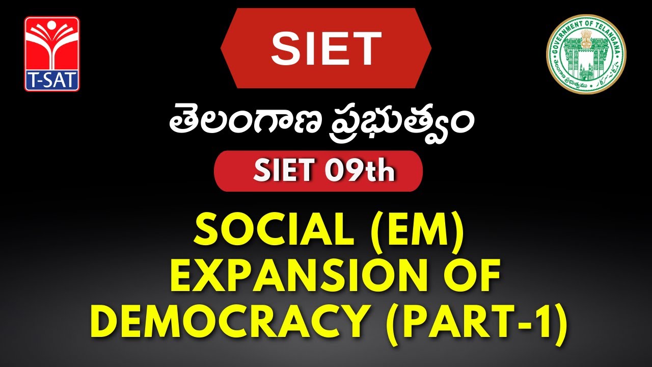 SIET: 09th CLASS || SOCIAL (EM) - EXPANSION OF DEMOCRACY (PART-1) || T-SAT