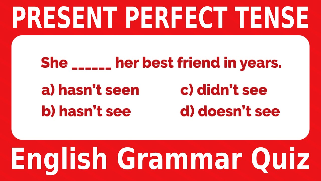 20-Question English Grammar Quiz: Present Perfect Tense (Multiple Choice)