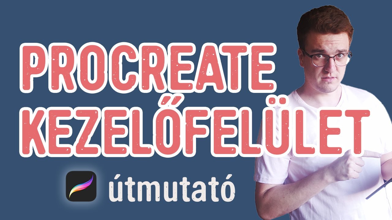 A kezelőfelület alapjai - Procreate útmutató