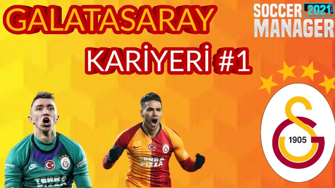 SOCCER MANAGER 2021 GALATASARAY KARİYERİ #1 // EFSANE REBUILD // SM21