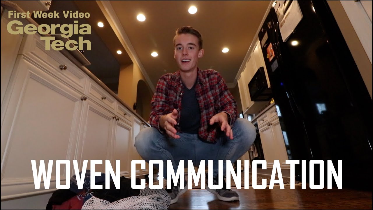 Georgia Tech English First Week Video (WOVEN Communication) | Tyler Schott